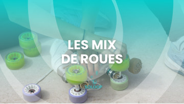 Mixer ses roues
