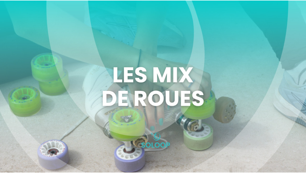 Mixer ses roues